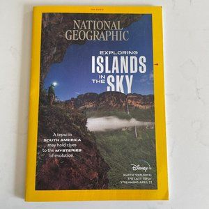 NATIONAL GEOGRAPHIC April 2022 EXPLORING ISLANDS IN THE SKY